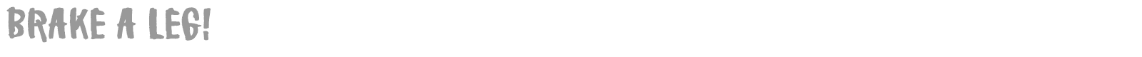 Brake A Leg font preview